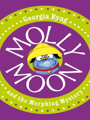 cover image of Molly Moon and the Morphing Mystery